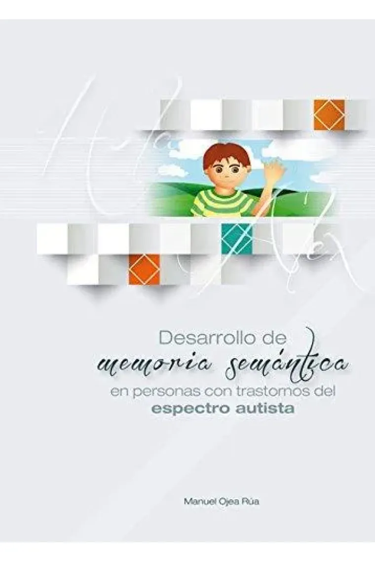 Desarrollo de memoria semántica en personas con trastornos del espectro autista.