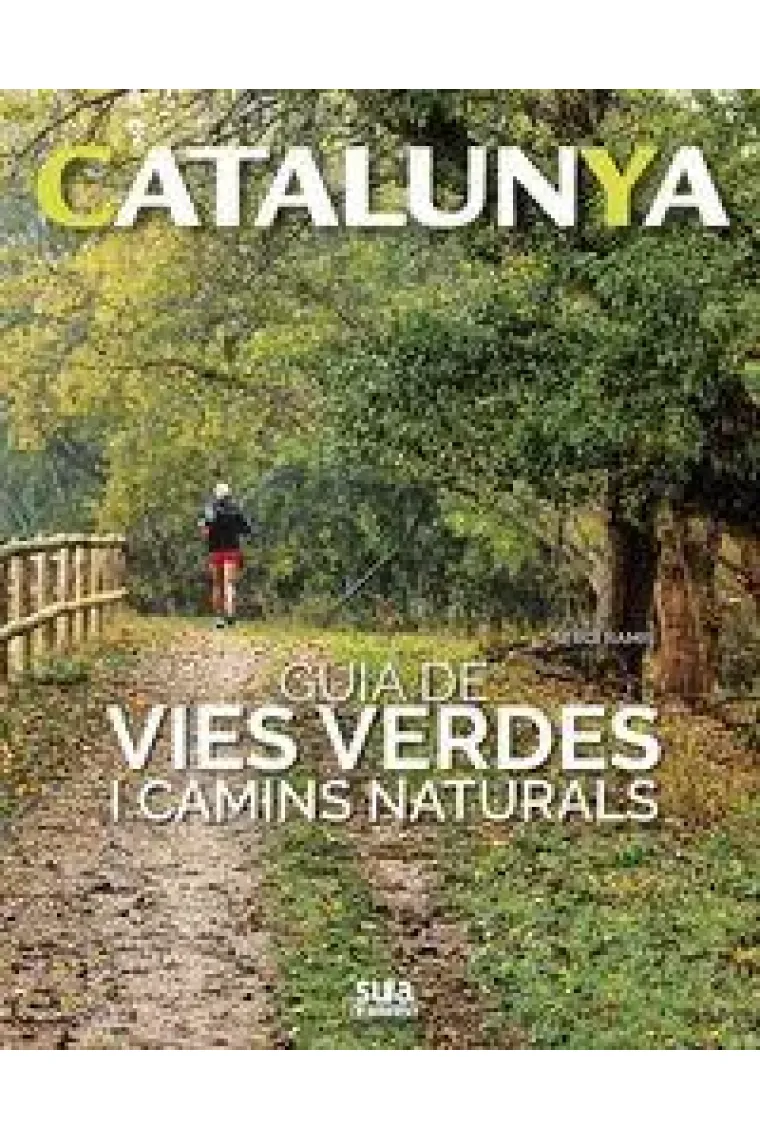 Catalunya. Guia de vies verdes i camins naturals (Catalán)