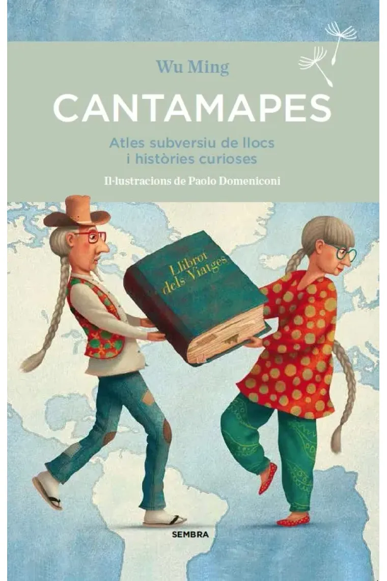 Cantamapes. Atles subversiu de llocs i històries curioses (Catalán)