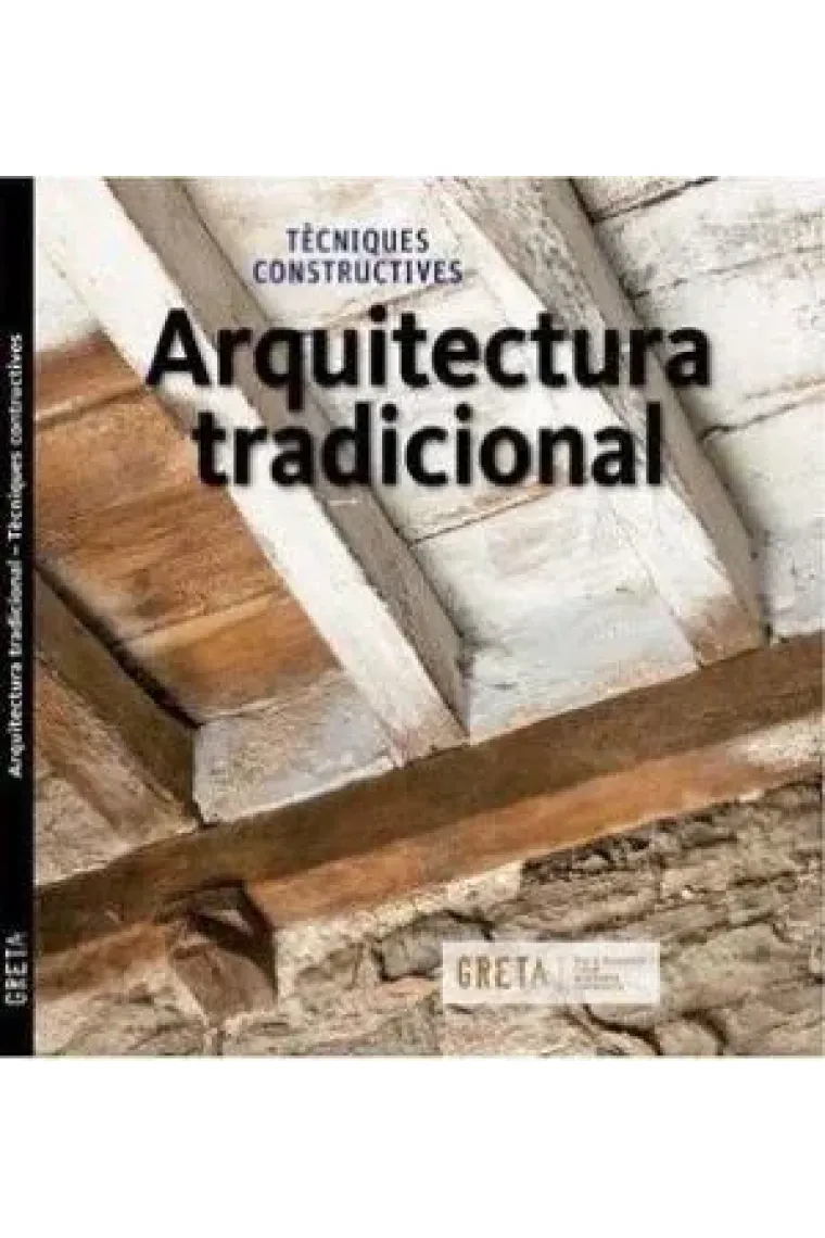 Arquitectura tradicional. Tècniques constructives (Catalán)