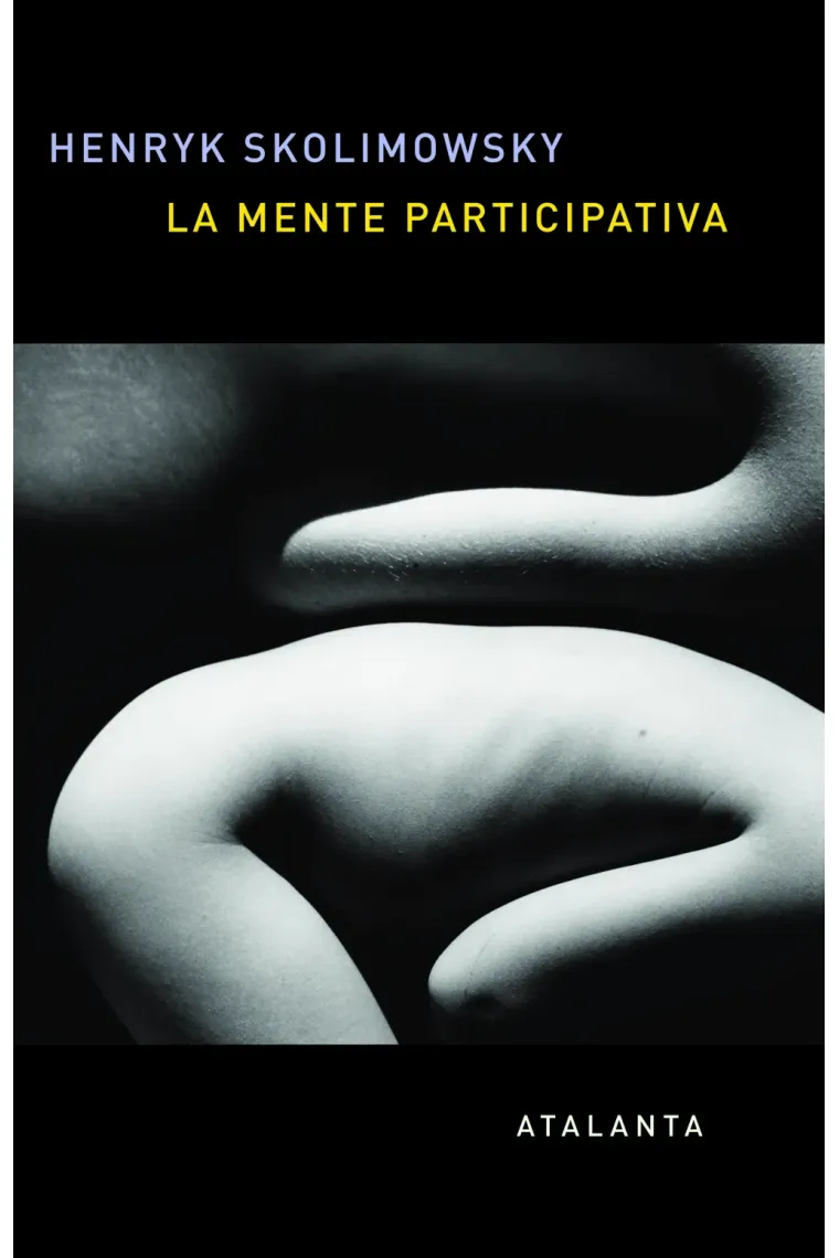 La mente participativa: una nueva teoría del Universo y del conocimiento