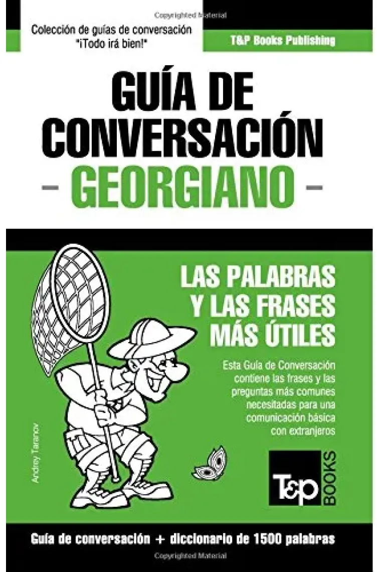 Guía de Conversación Español-Georgiano y Diccionario Conciso de 1500 Palabras  (Georgiano)