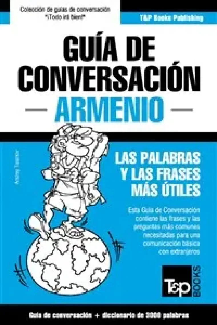 Guía de Conversación Español-Armenio y Vocabulario Temático de 3000 Palabras (Armenio)