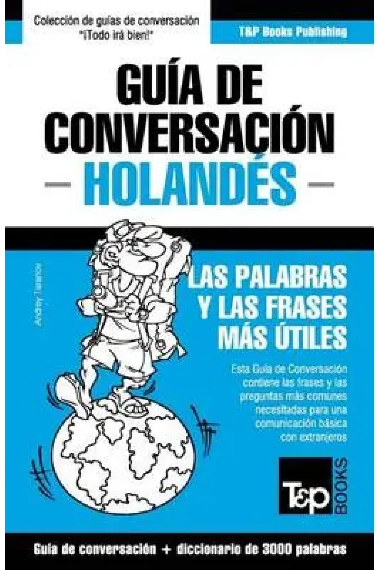 Guía de Conversación Español-Holandes y Vocabulario Temático de 3000 Palabras  (Holandés)