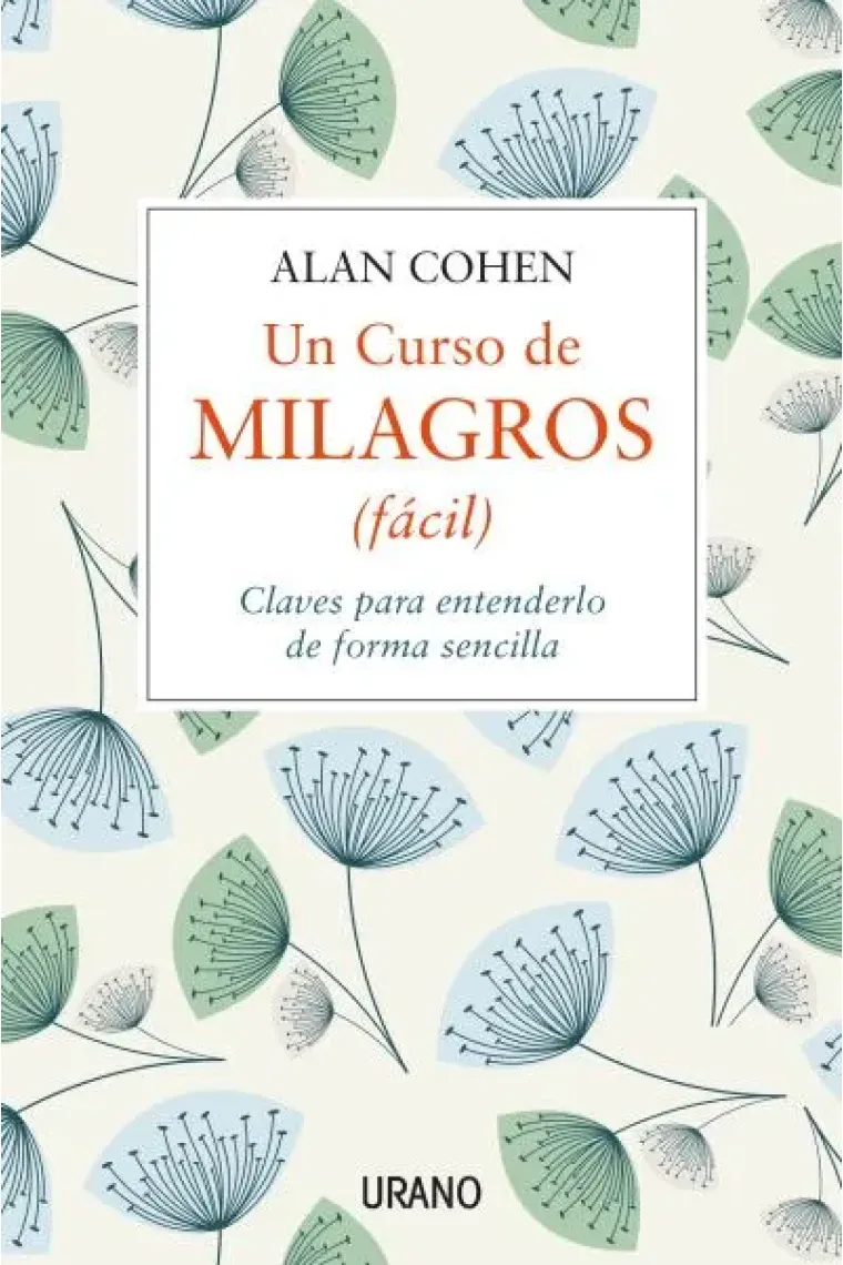 Un curso de milagros (fácil). Claves para entenderlo de forma sencilla