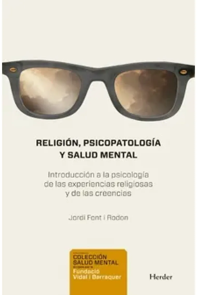 Religión, psicopatología y salud mental. Introducción a la psicología de las experiencias religiosas y de las creencias