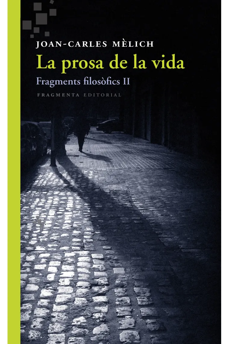 La prosa de la vida (Fragments filosòfics, II) (Catalán)