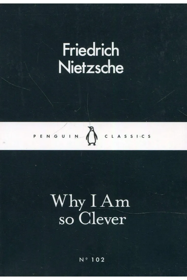 Why I Am so Clever (Penguin Little Black Classics #102) (Inglés)