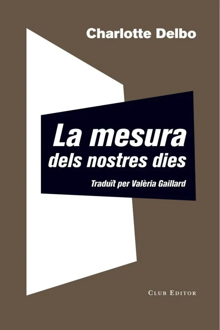 La mesura dels nostres dies (Auschwitz i després. Vol. 3) (Catalán)