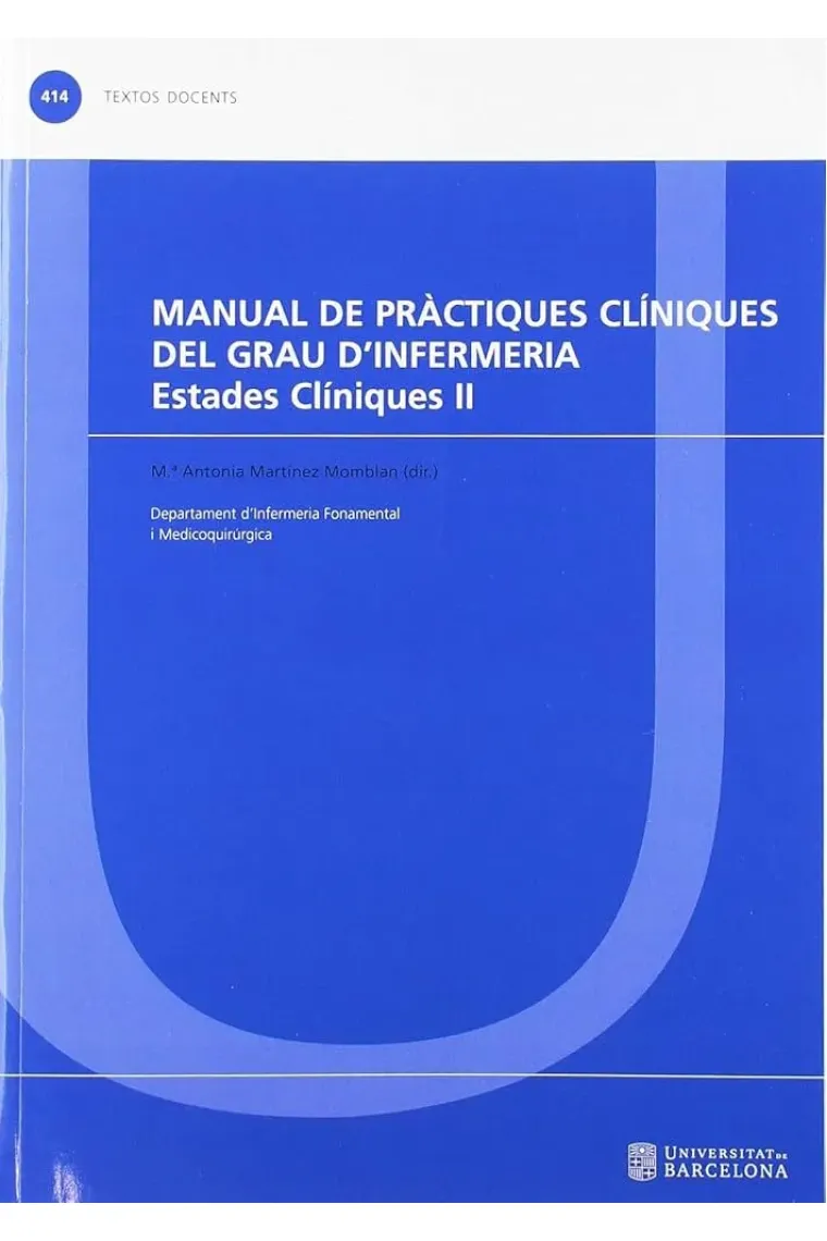 Manual de pràctiques clíniques del Grau d'Infermeria. Estades Clíniques II (Catalán)