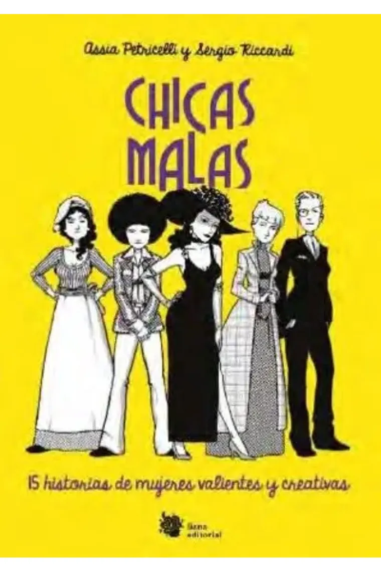 Chicas malas. 15 historias de mujeres valientes y creativas