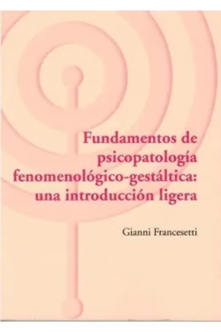 Fundamentos de psicopatología fenomenológica-gestáltica: una introducción ligera