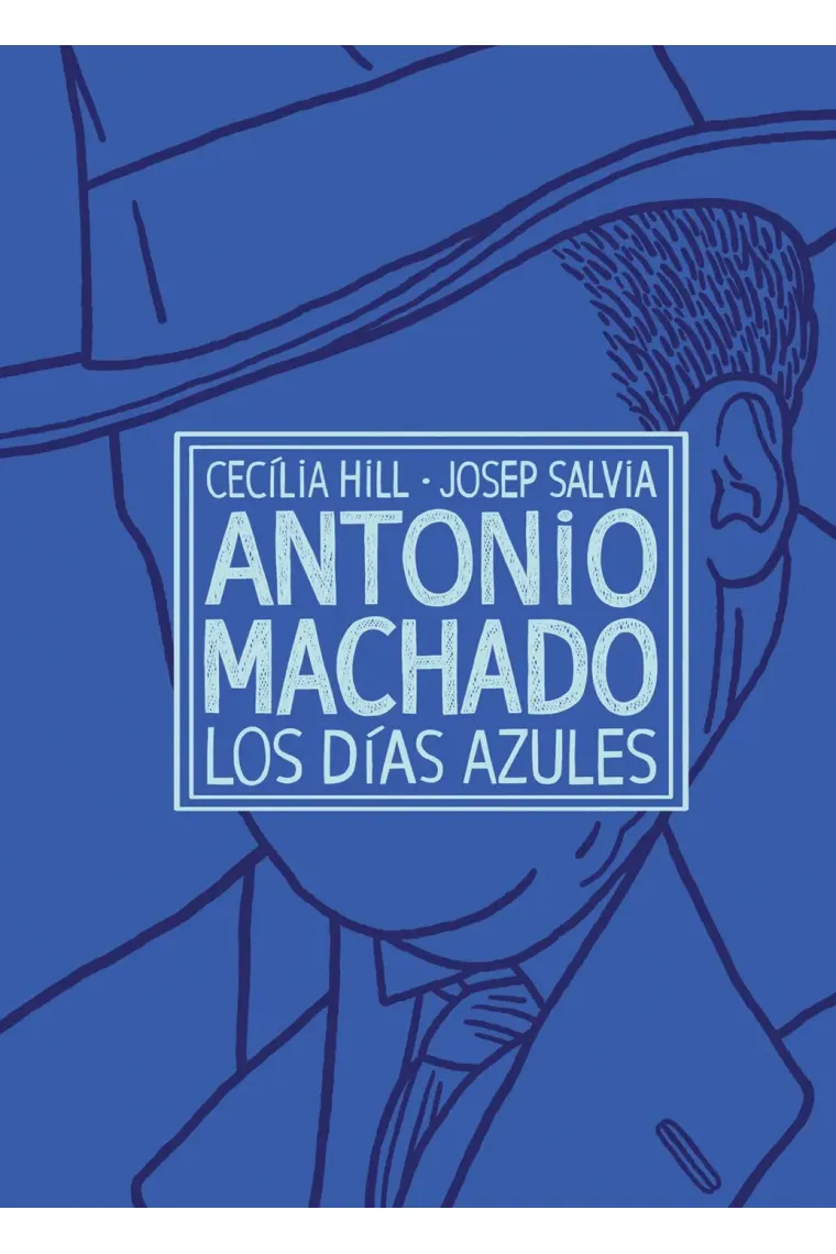 Antonio Machado. Los dias azules