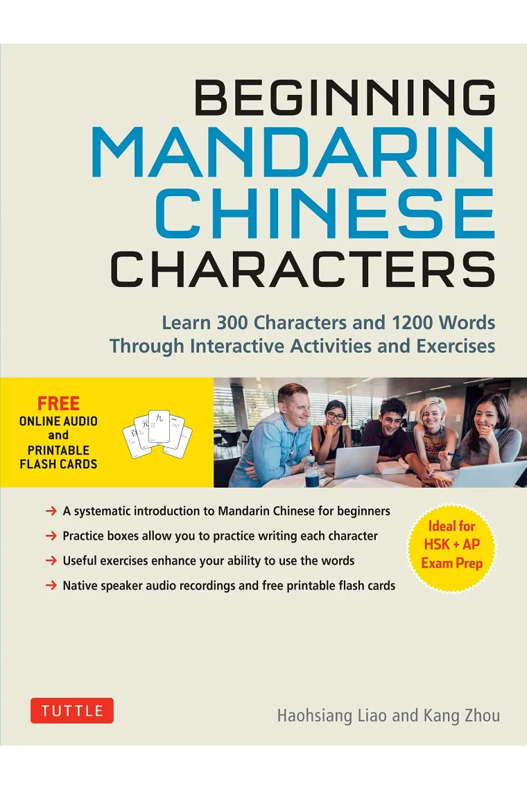 Beginning Mandarin Chinese Characters Volume 1: Learn 300 Chinese Characters and 1200 Words and Phrases with Activities and Exercises (Inglés, Chino)