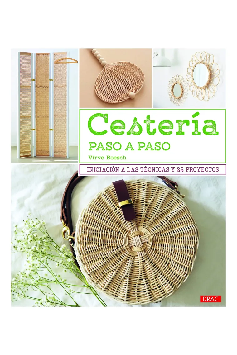 Cestería paso a paso. Iniciación a las técnicas y 22 proyectos