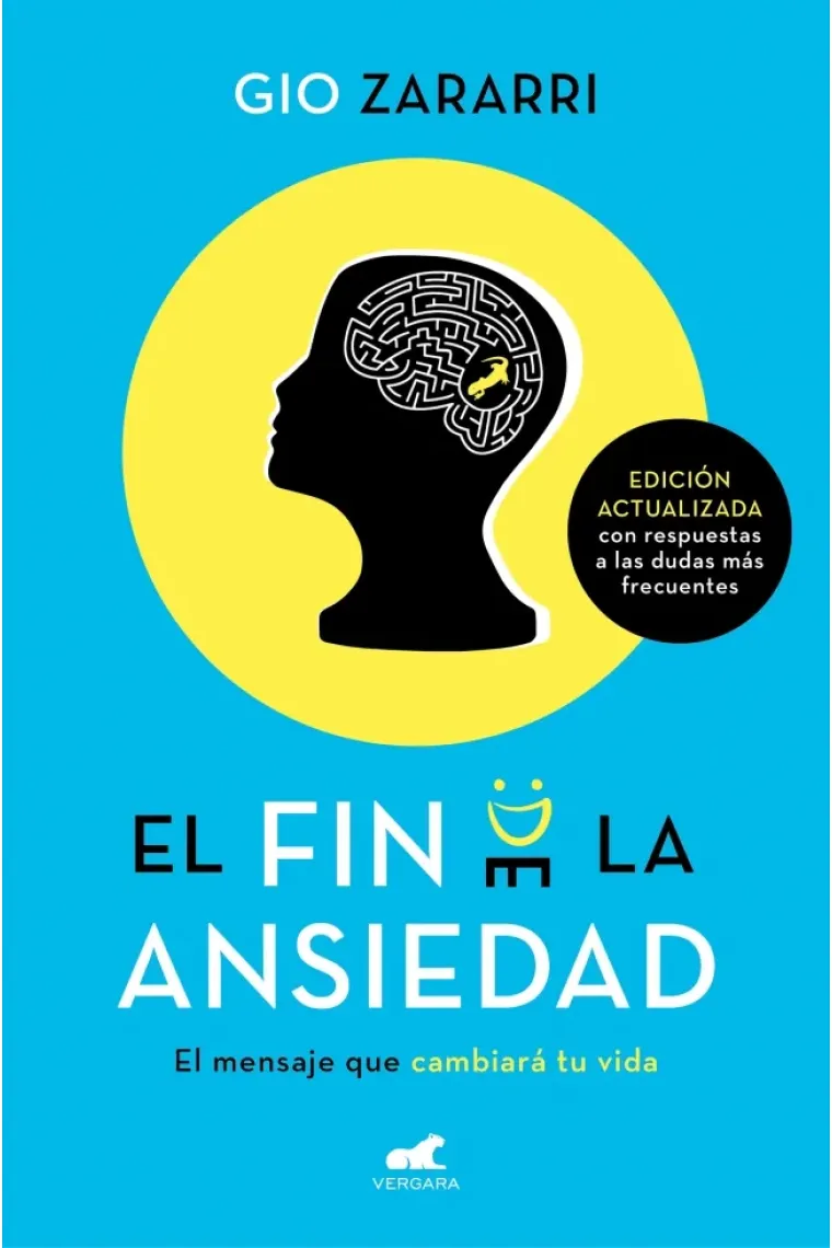 El fin de la ansiedad. El mensaje que cambiará tu vida