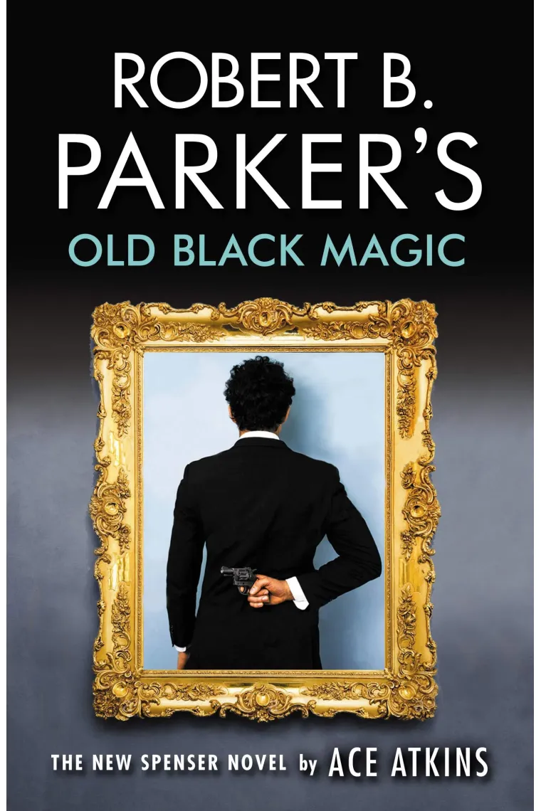 Robert B. Parker's Old Black Magic Spenser (Inglés)