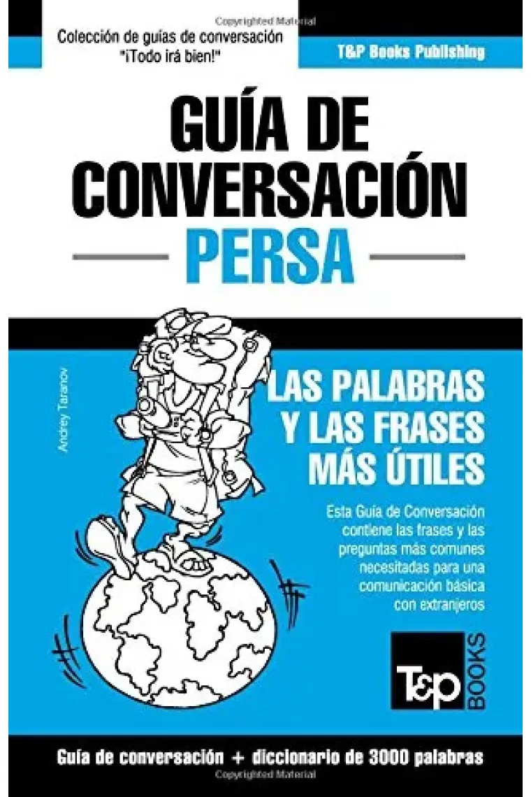 Guía de Conversación Español-Persa y vocabulario temático de 3000 palabras (Persa, Antiguo (Ca 600 - 400 B.C.))