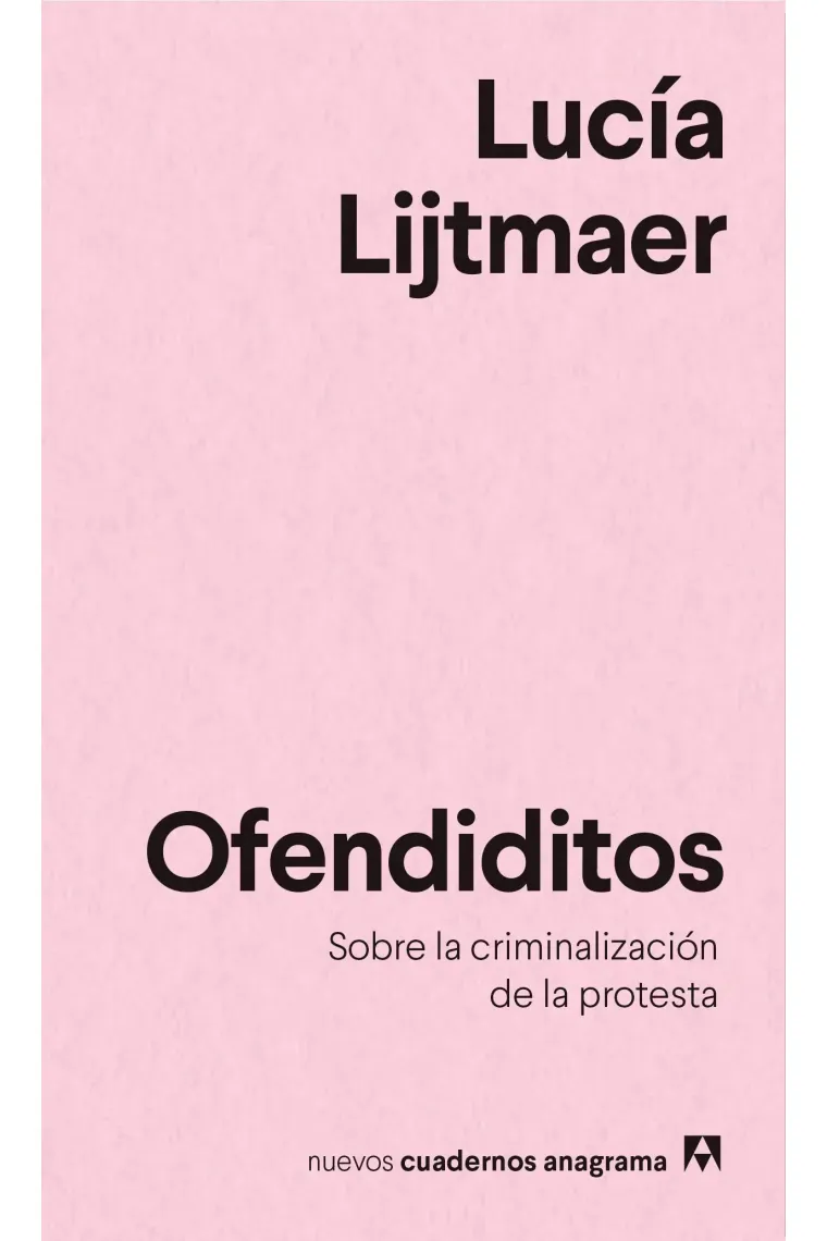 Ofendiditos. Sobre la criminalización de la protesta