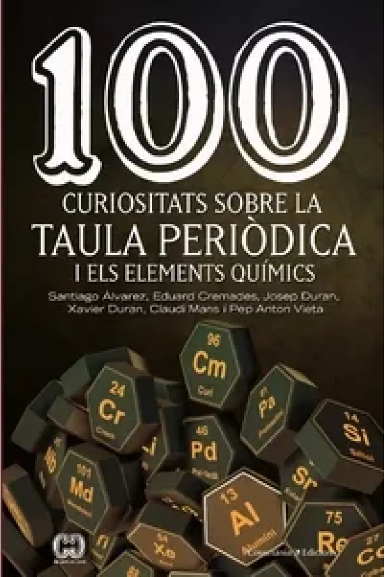 100 curiositats sobre la taula periòdica i els elements químics (Catalán)