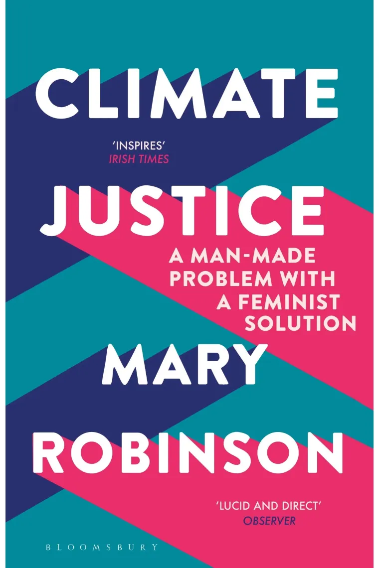 Climate justice. A man-made problem with a feminism solution (Inglés)
