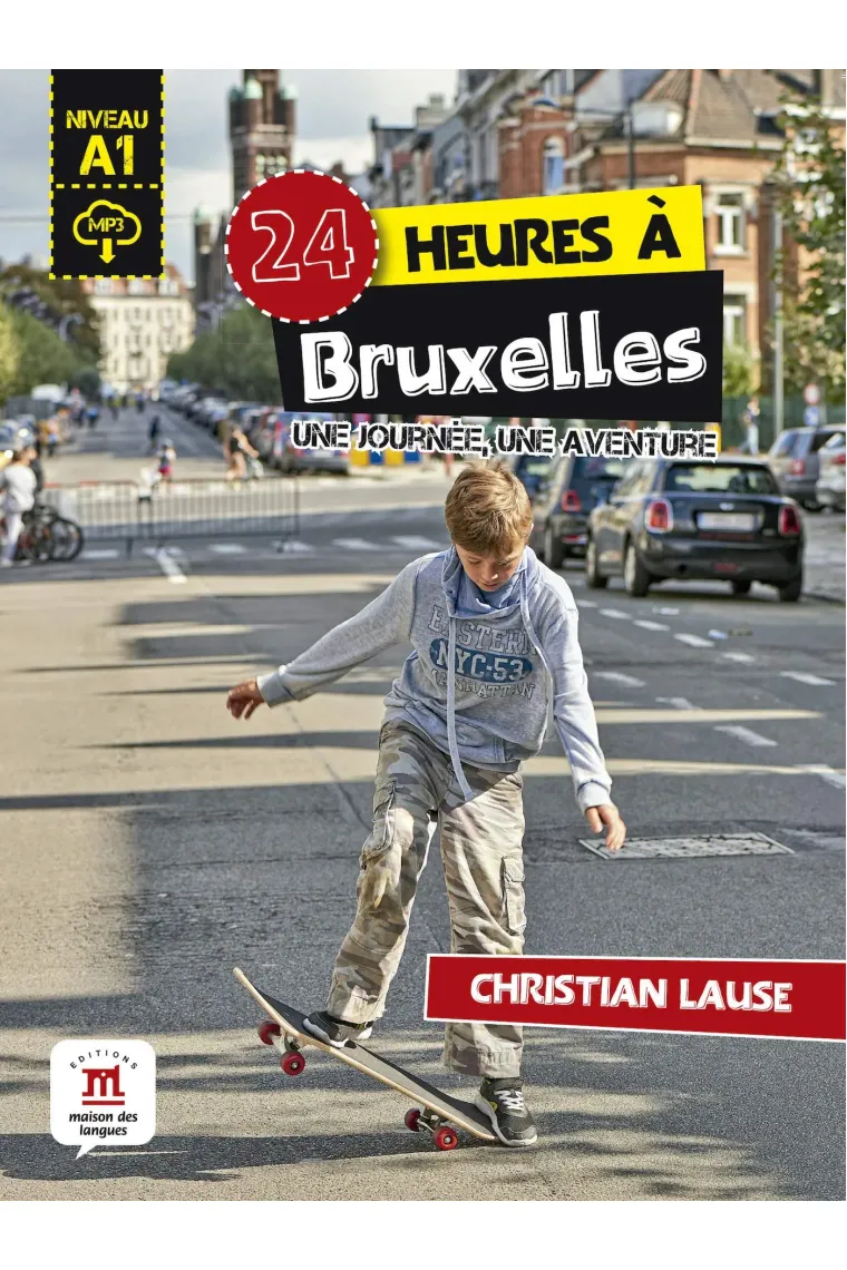 24 heures à Bruxelles + MP3 téléchargeable. (Niveau A1) (Francés)