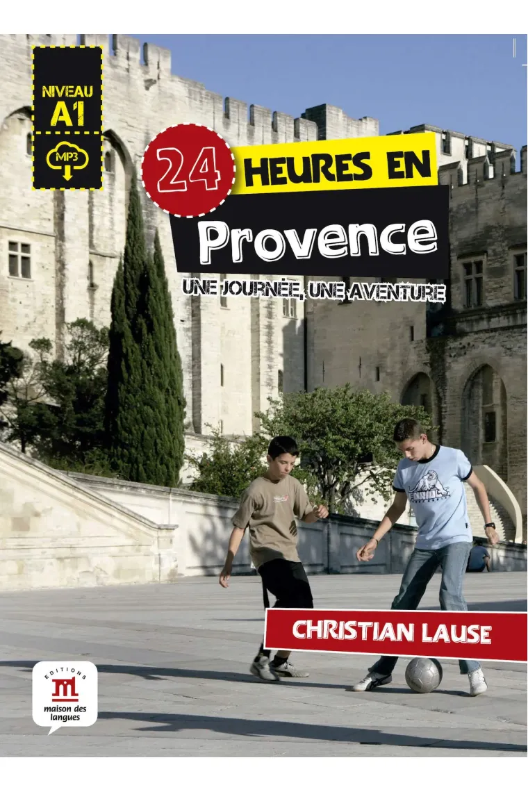 24 heures en Provence + MP3 téléchargeable (Niveau A1) (Francés)