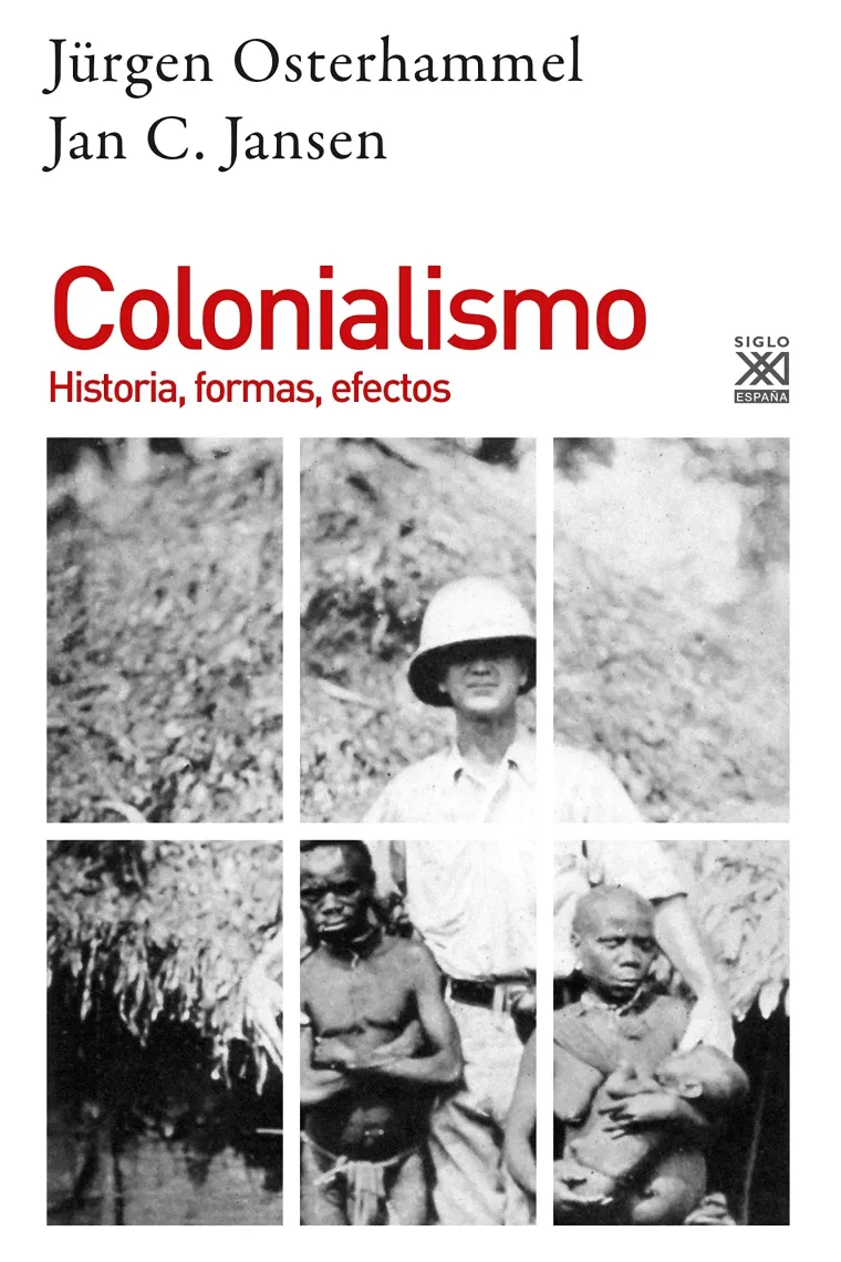 Colonialismo. Historia, formas, efectos