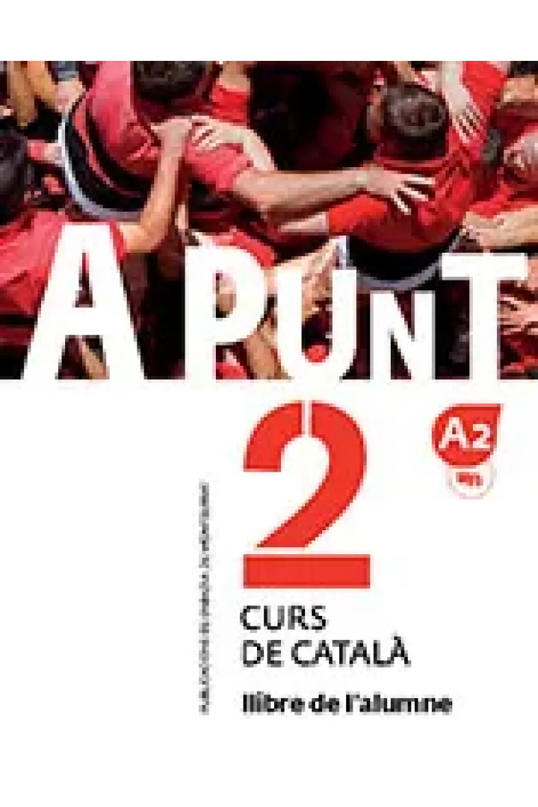 A punt 2. Curs de català. Llibre de l'alumne. (Catalán)