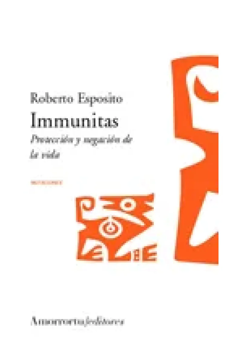 Immunitas. Protección y negación de la vida