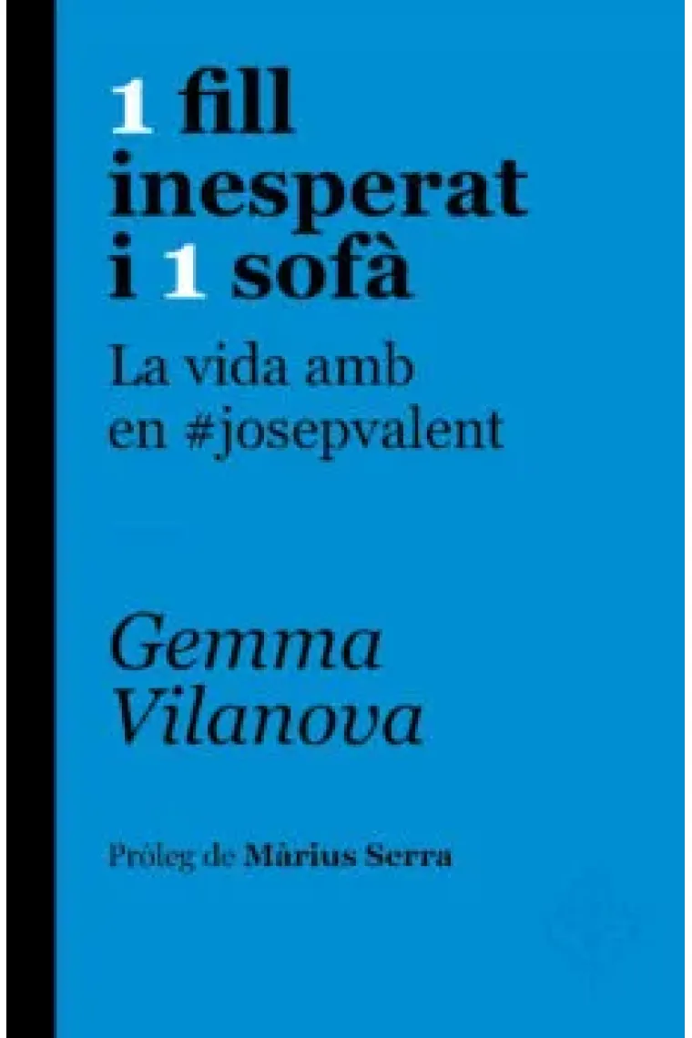 1 fill inesperat i 1 sofà. La vida amb en #josepvalent  (Catalán)