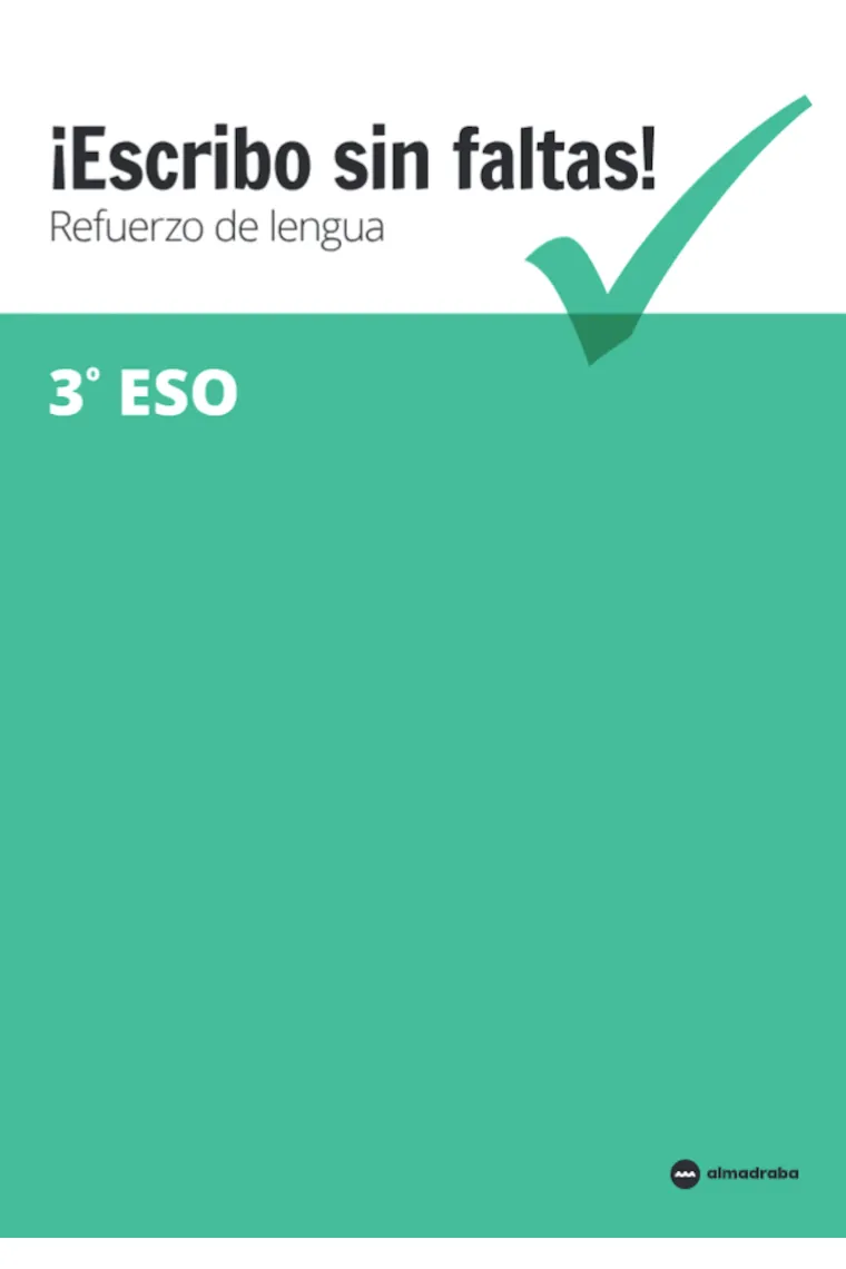 Escribo sin faltas! Refuerzo de lengua 3º ESO