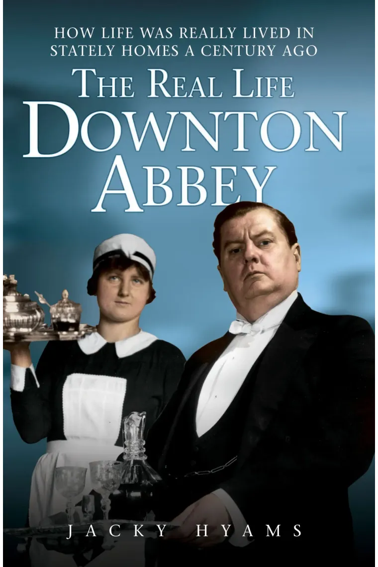 The Real Life Downton Abbey (Inglés)