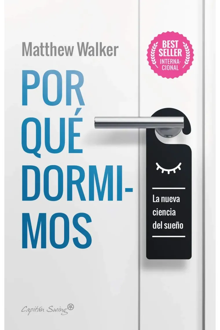 Por qué dormimos. La nueva ciencia del sueño