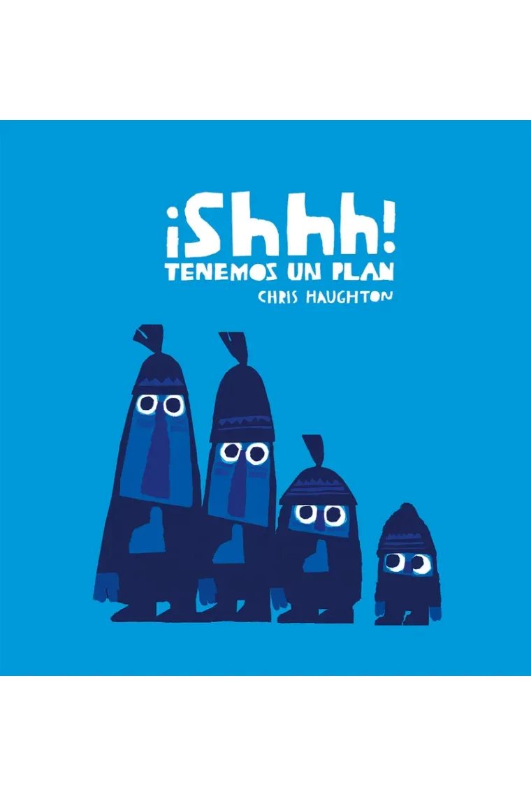¡Shhh! Tenemos un plan