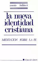 004 - LA NUEVA IDENTIDAD CRISTIANA. MEDITACIÓN SOBRE LA FE