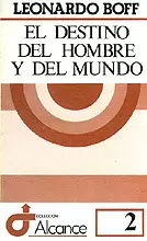002 - EL DESTINO DEL HOMBRE Y DEL MUNDO