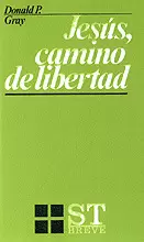 011 - JESÚS, CAMINO DE LIBERTAD