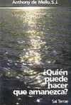 ¿QUIÉN PUEDE HACER QUE AMANEZCA?