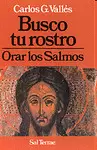 BUSCO TU ROSTRO : ORAR LOS SALMOS