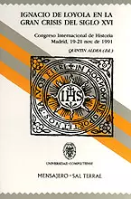 011 - IGNACIO DE LOYOLA EN LA GRAN CRISIS DEL SIGLO XVI