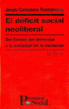019 - EL DÉFICIT SOCIAL NEOLIBERAL. DEL ESTADO DEL BIENESTAR A LA SOCIEDAD DE LA