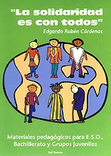 "LA SOLIDARIDAD ES CON TODOS". MATERIALES PEDAGÓGICOS PARA E.S.O., BACHILL