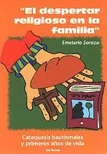 009 - "EL DESPERTAR RELIGIOSO EN LA FAMILIA". CATEQUESIS BAUTISMALES Y PRIMEROS