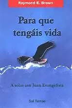 «PARA QUE TENGÁIS VIDA»