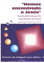 "HEMOS ENCONTRADO A JESÚS". ITINERARIO DE CATEQUESIS PARA ADULTOS / 1