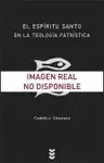 EL ESPÍRITU SANTO EN LA TEOLOGÍA PATRÍSTICA