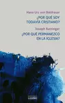 ¿POR QUÉ SOY TODAVÍA CRISTIANO?, ¿POR QUÉ PERMANEZCO EN LA IGLESIA?