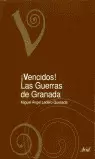 ¡VENCIDOS! LAS GUERRAS DE GRAN