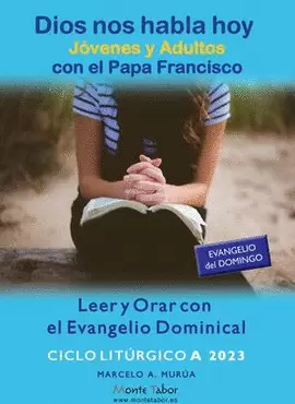 DIOS NOS HABLA HOY, CON EL PAPA FRANCISCO. JOVENES Y ADULTOS